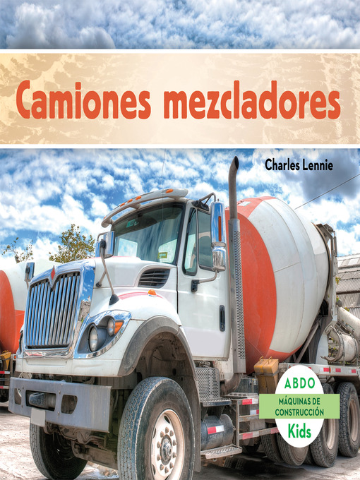 Title details for Camiones mezcladores (Concrete Mixers) by Charles Lennie - Available